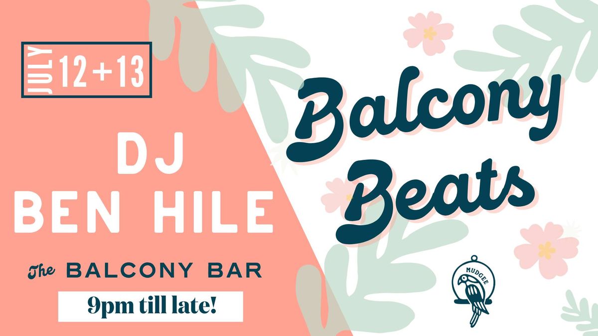 The Balcony Bar Presents: DJ Ben Hile