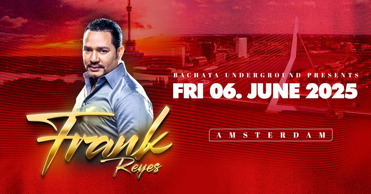 Frank Reyes \u2013 Live in Amsterdam 