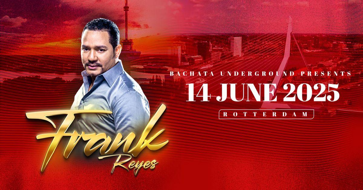 Frank Reyes \u2013 Live in Rotterdam 