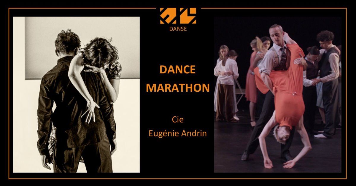 [DANSE - TH\u00c9\u00c2TRE : "DANCE MARATHON" | Cie Eug\u00e9nie Andrin | ESPACE MAGNAN]