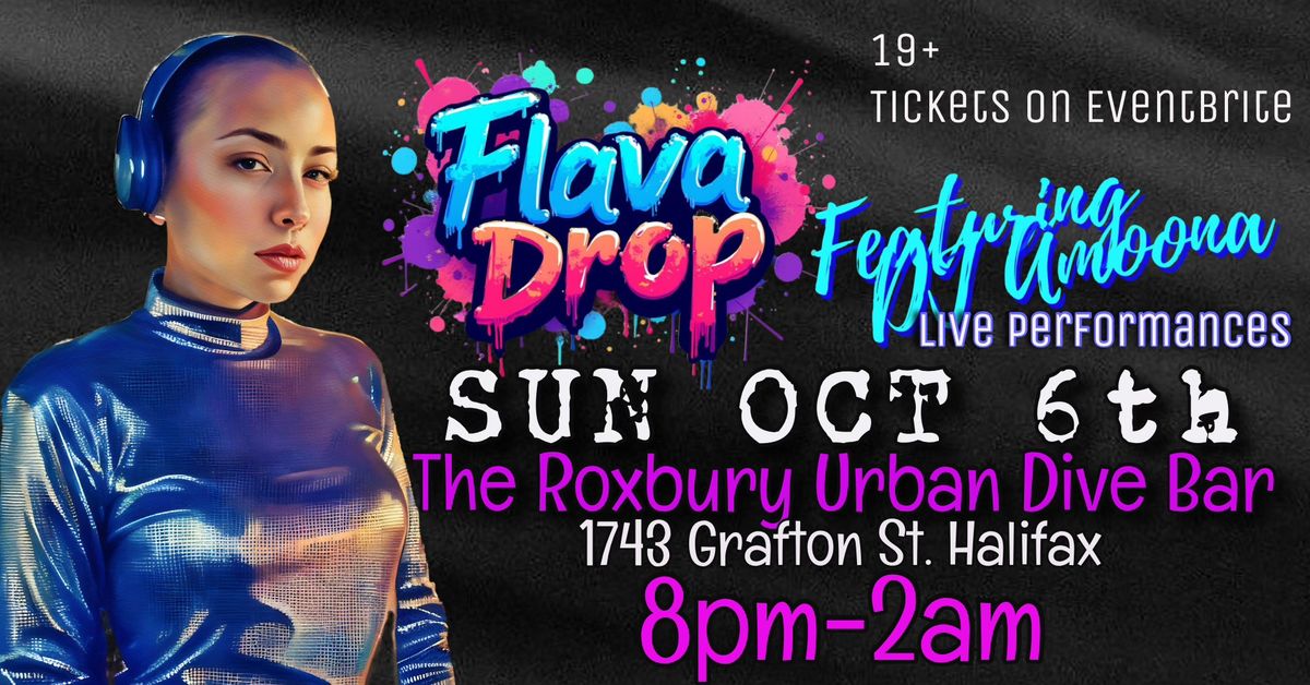 Flava Drop at The Roxbury