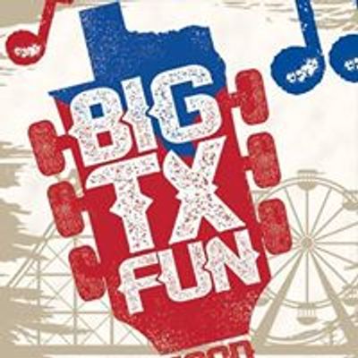 Big Texas Fun