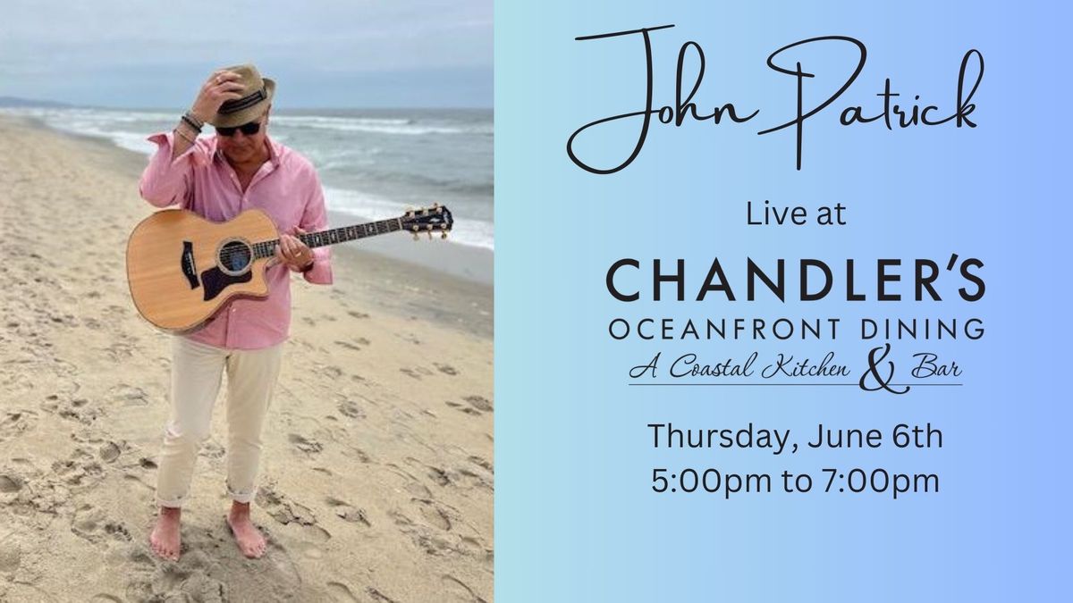 John Patrick Live at Chandler's Carlsbad