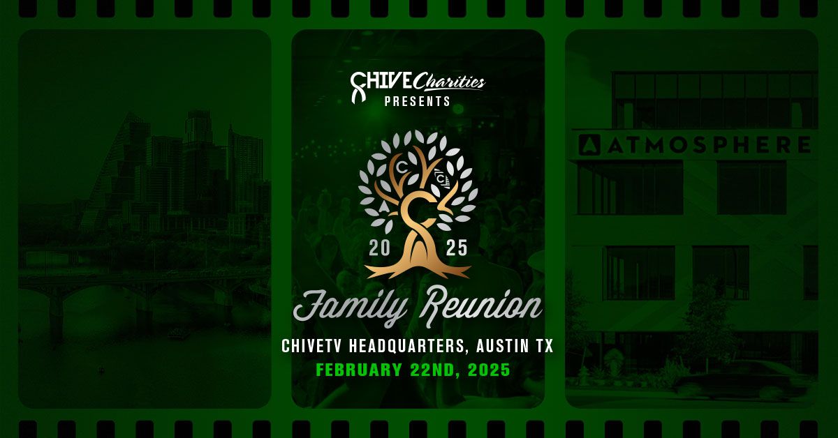 Family Reunion presented by Chive Charities