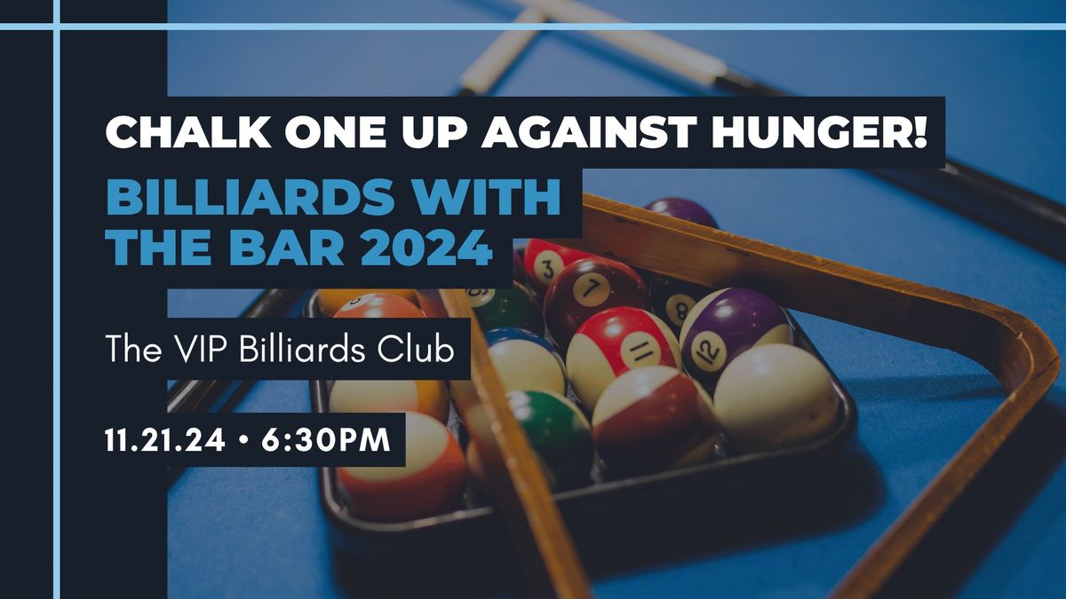 Billiards with the Bar 2024 \u2013 Chalk One Up Against Hunger 