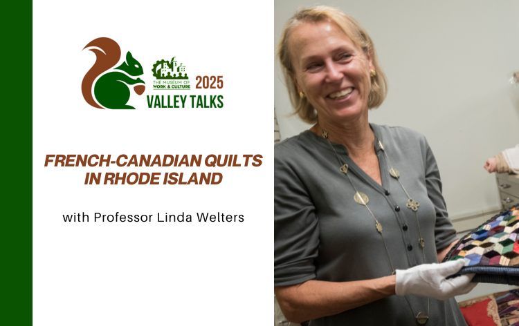 Valley Talks: French-Canadian Quilts in Rhode Island with Professor Linda Welters