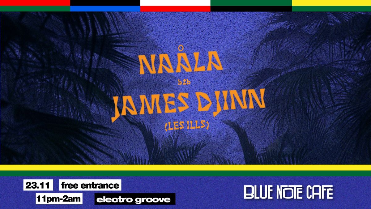 Na\u00e5la b2b James Djinn (LES ILLS) - electro groove