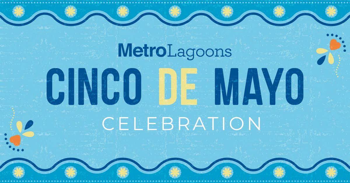 Cinco De Mayo Celebration at Epperson Lagoon