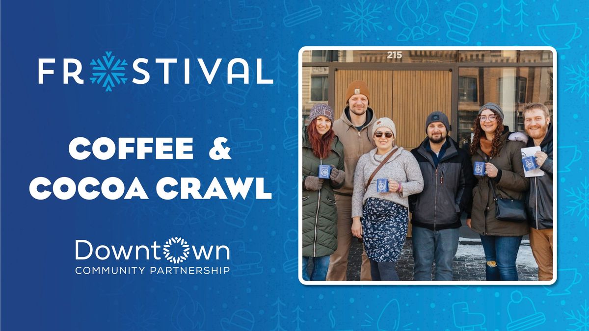 Coffee & Cocoa Crawl