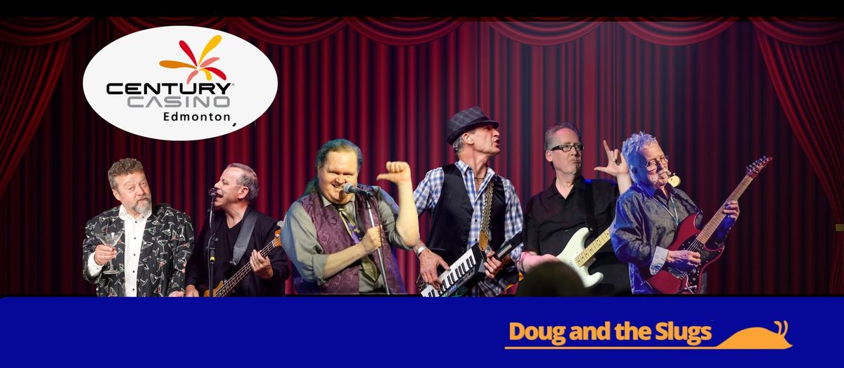 Doug and the Slugs at Century Casino, Edmonton