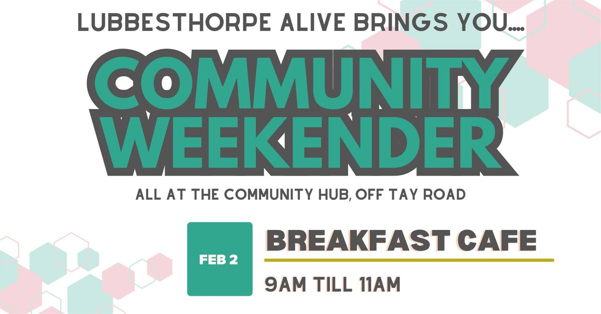 Community Weekender - Breakfast Caf\u00e9 