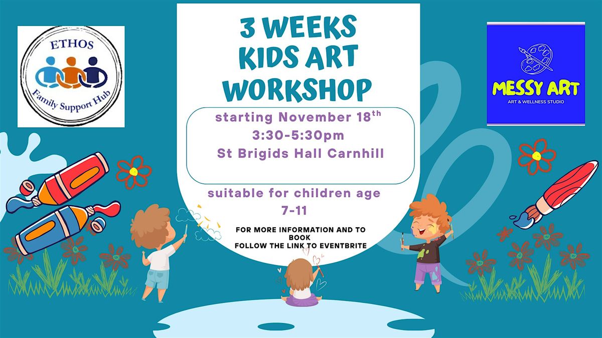 3 week  kids art workshop starting the 18th November 3:30-5:30 pm