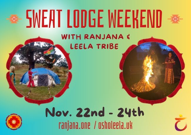 Sweat lodge Weekend with Ranjana 