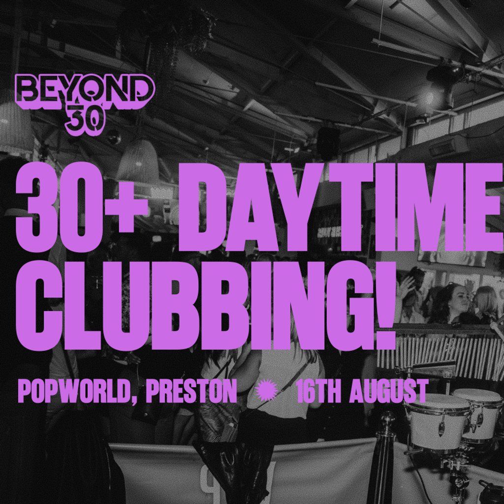 Over 30s Daytime Clubbing Preston