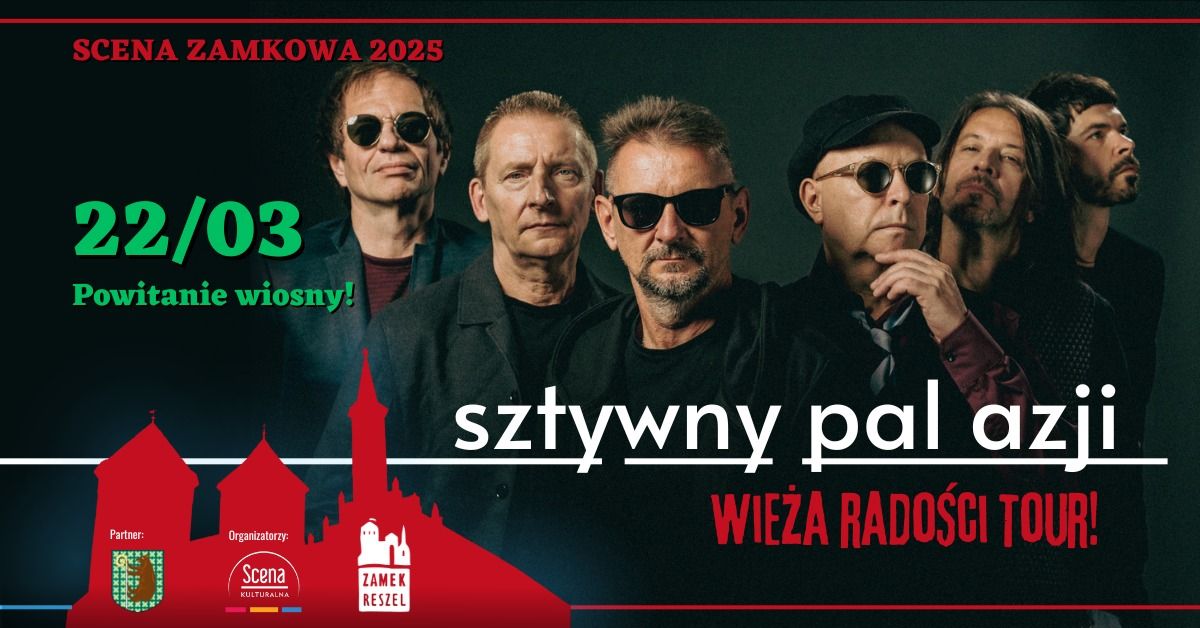 Sztywny Pal Azji - Wie\u017ca Rado\u015bci Tour! \u25cf koncert \u25cf Powitanie wiosny! \/\/ Zamek Reszel