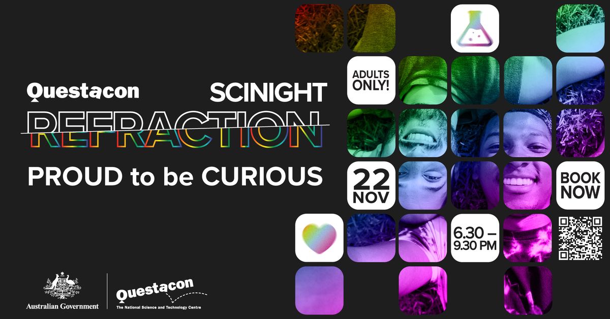 SciNight: Refraction - Proud to be Curious