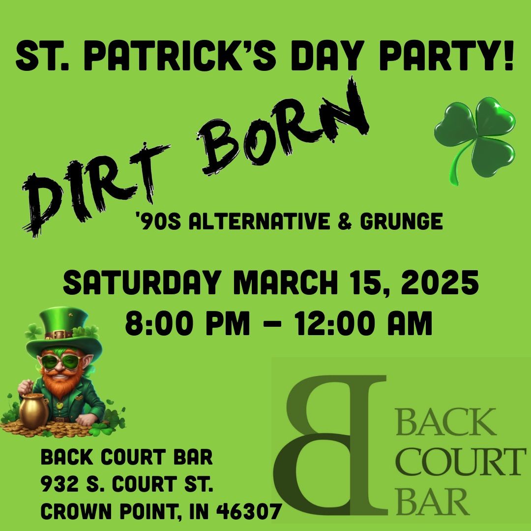 Dirt Born - St. Patrick\u2019s Day Party @ Back Court Bar