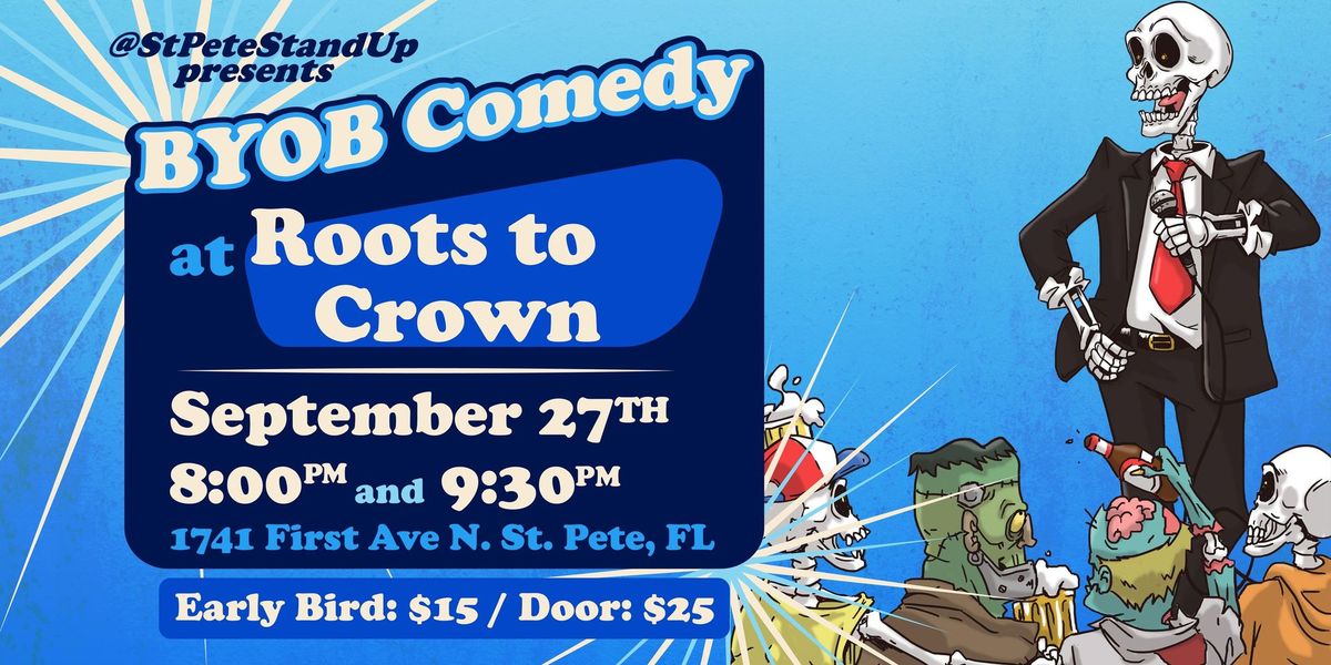 BYOB Comedy @ Roots to Crown