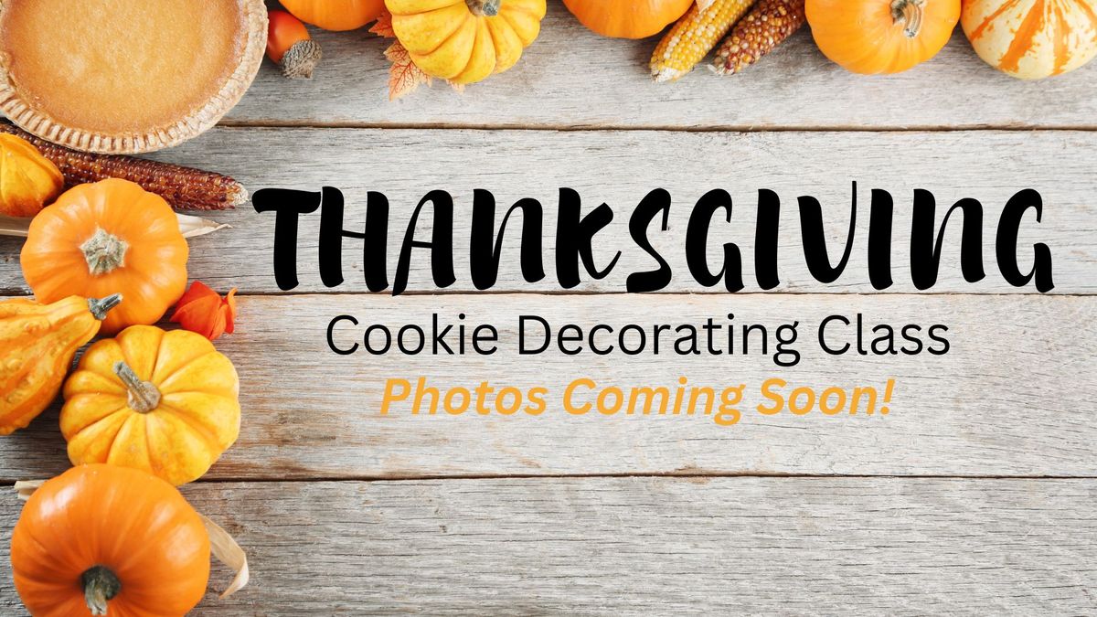 Thanksgiving Sugar Cookie Decorating Class