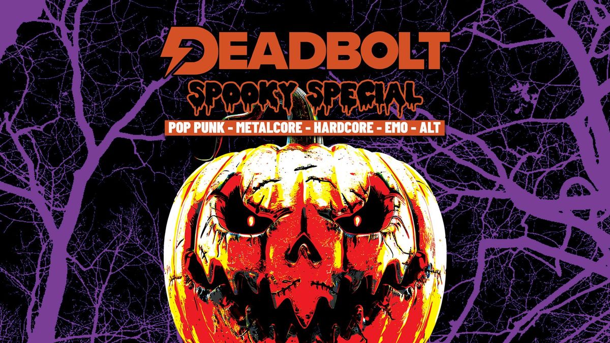 Deadbolt - York | Spooky Special