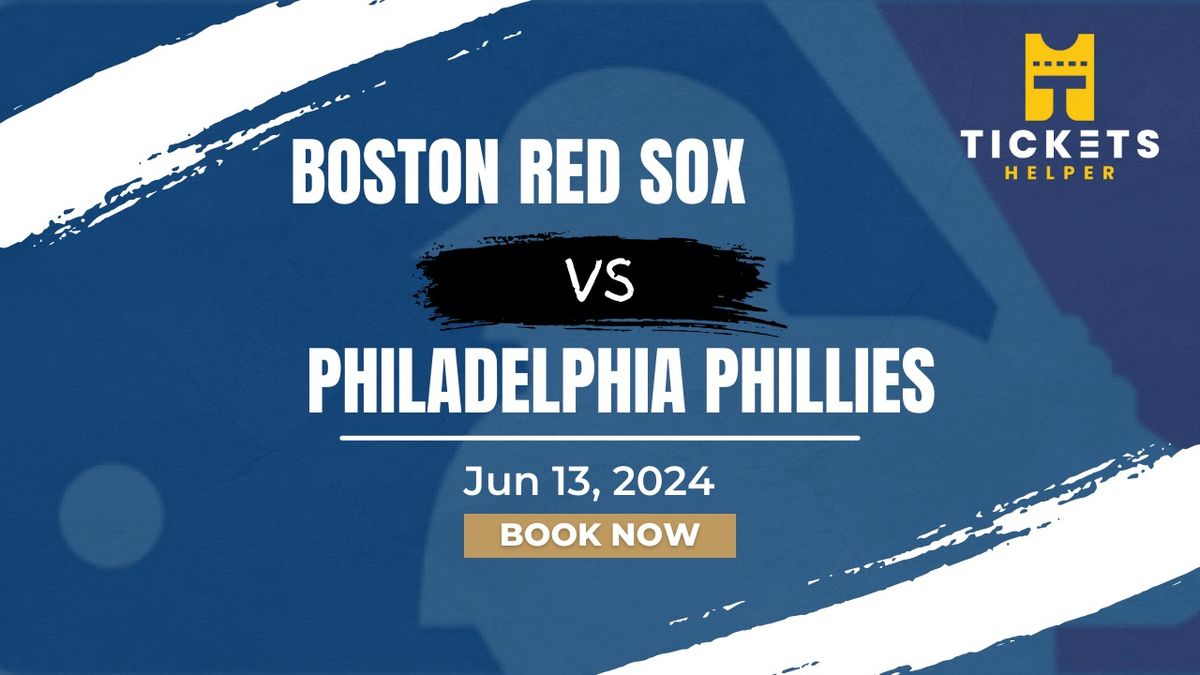 Boston Red Sox vs. Philadelphia Phillies at Fenway Park