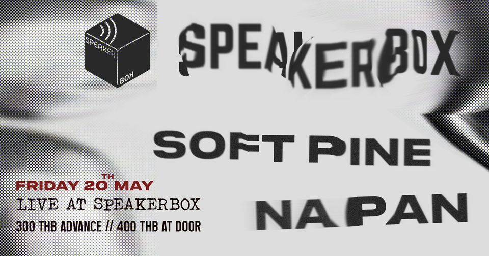 Soft Pine \/\/ N a p a n - Live in Speakerbox