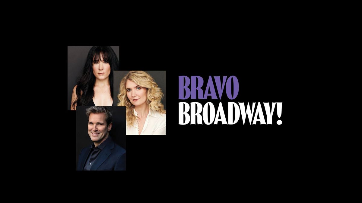 Bravo Broadway!