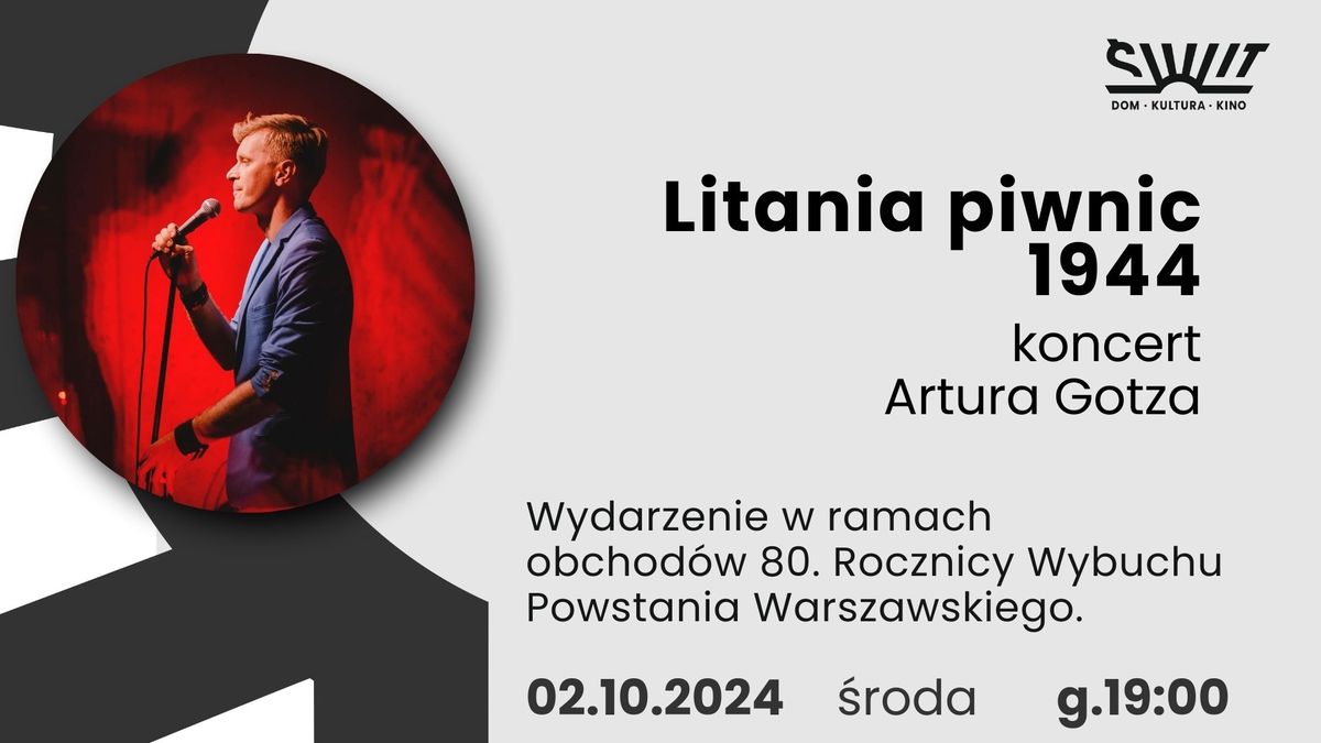 Koncert \u201eLitania piwnic 44\u201d Artura Gotza z zespo\u0142em | Dom Kultury \u015aWIT