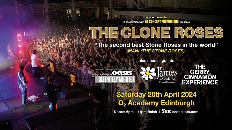 THE CLONE ROSES \/ DEFINITELY MIGHTBE \/ THE JAMES EXP \/ THE GERRY CINNAMON EXP @ O2 ACADEMY EDINBURGH