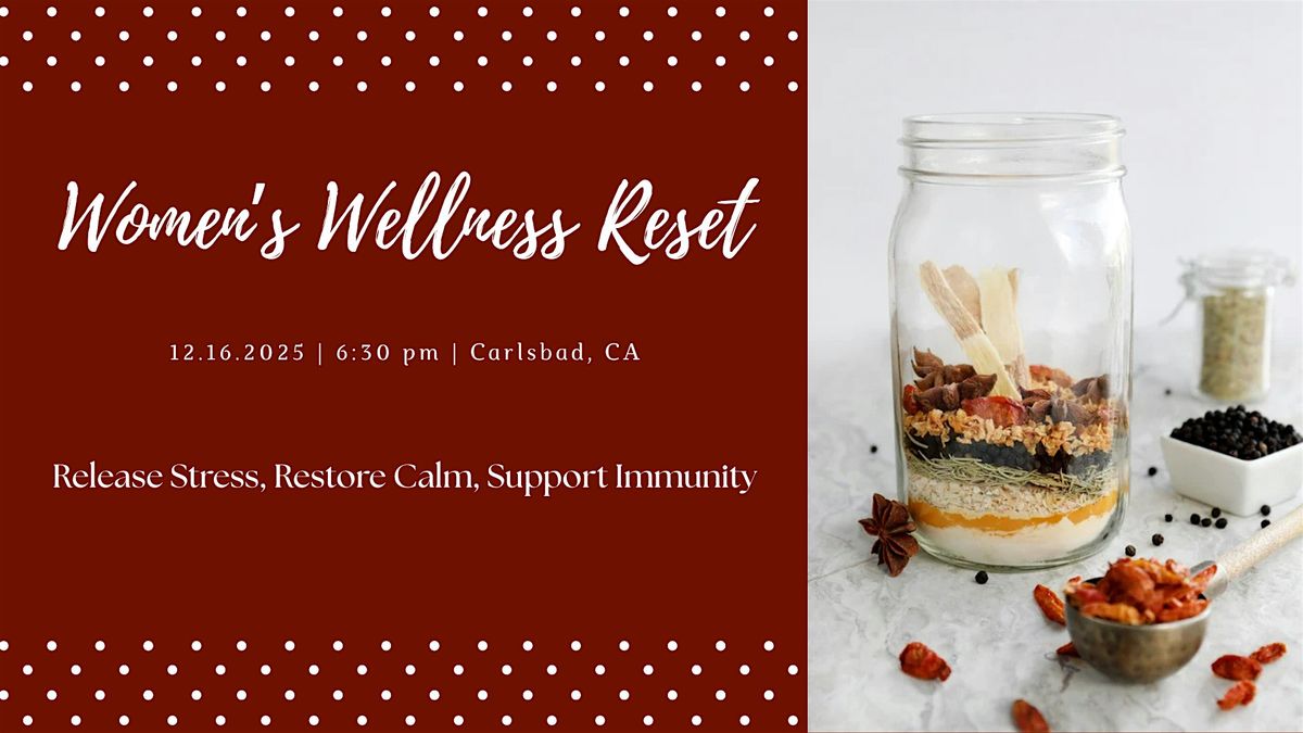 Women's Wellness Reset: Release Stress, Restore Calm, Support Immunity