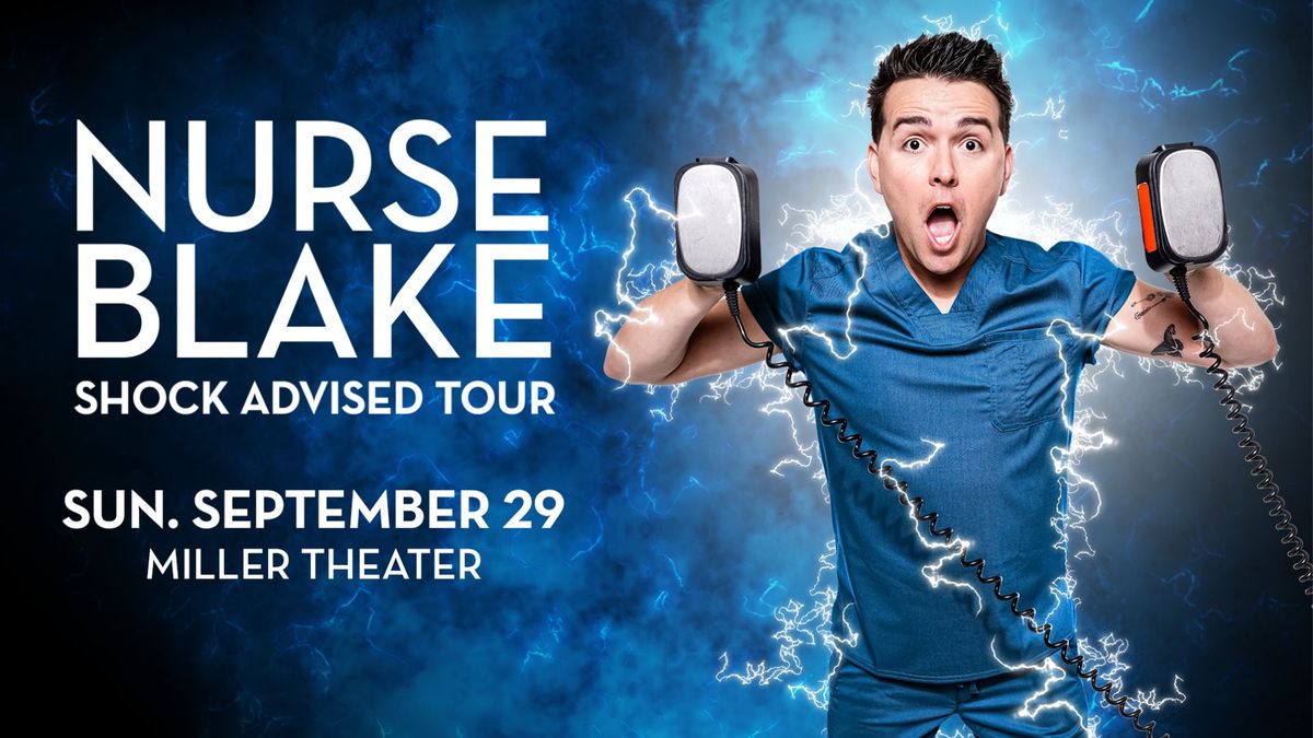 Nurse Blake | Shock Advised Tour