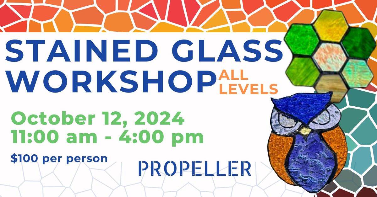 Stained Glass Workshop - All Levels - 1, 2, & 3