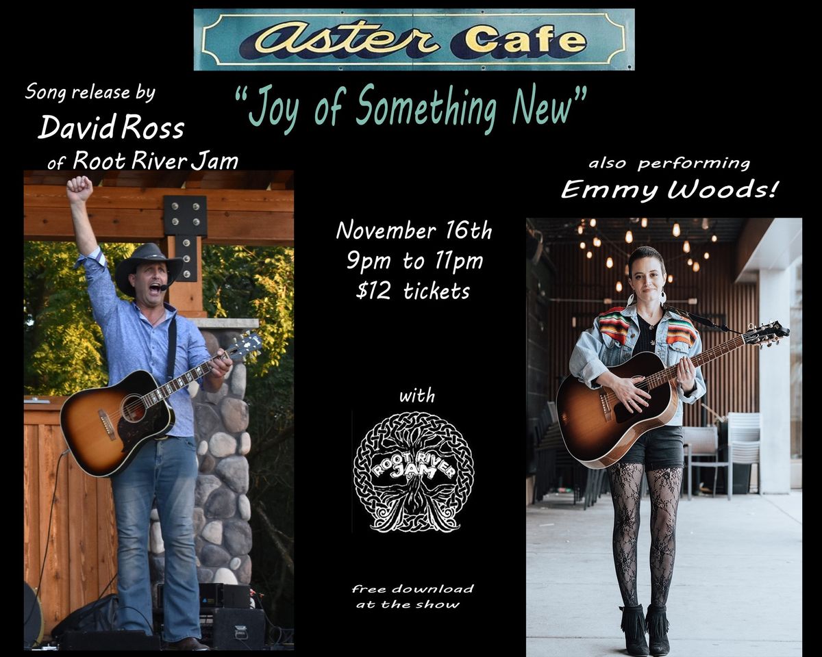 "Joy of Something New" song release by David Ross with Emmy Woods  at Aster Cafe 