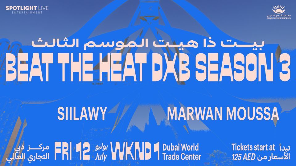 Beat the Heat DXB Season 3 ft. Siilawy & Marwan Moussa Live at DWTC