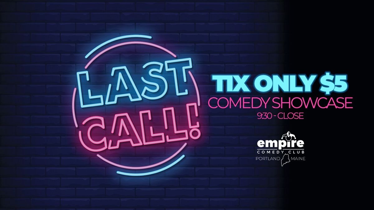 'Last Call' Comedy Show at Empire Comedy Club