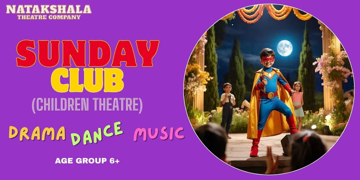Sunday Club - Children Theatre