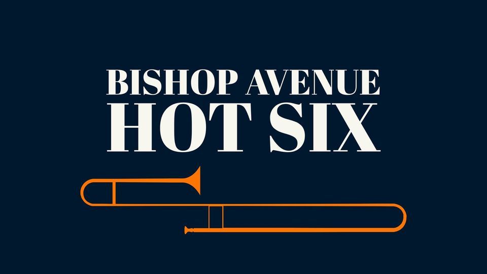 Bishop Avenue Hot SIX! at Swingin'