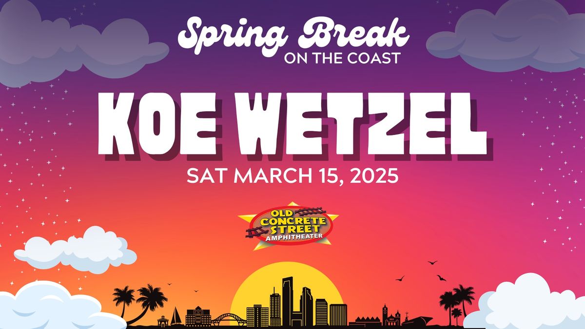 Spring Break on The Coast 2025: Koe Wetzel