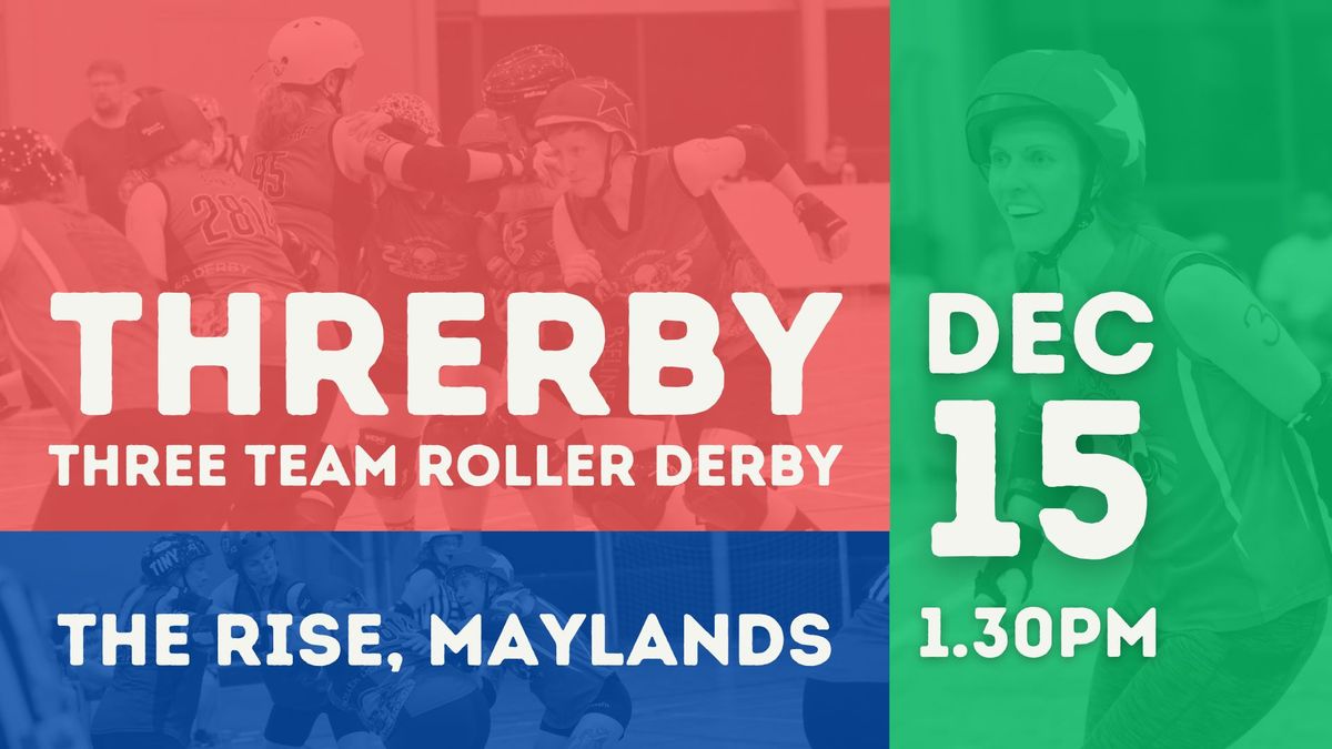 Threrby 2024 | Three Team Roller Derby