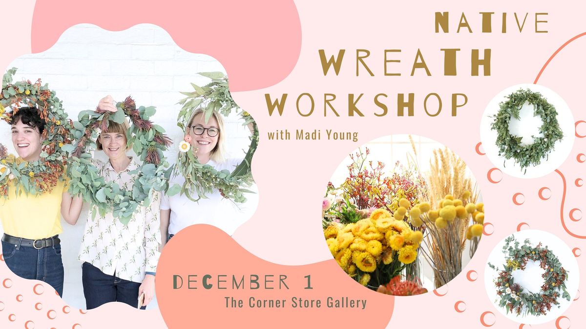 Native Wreath Workshop