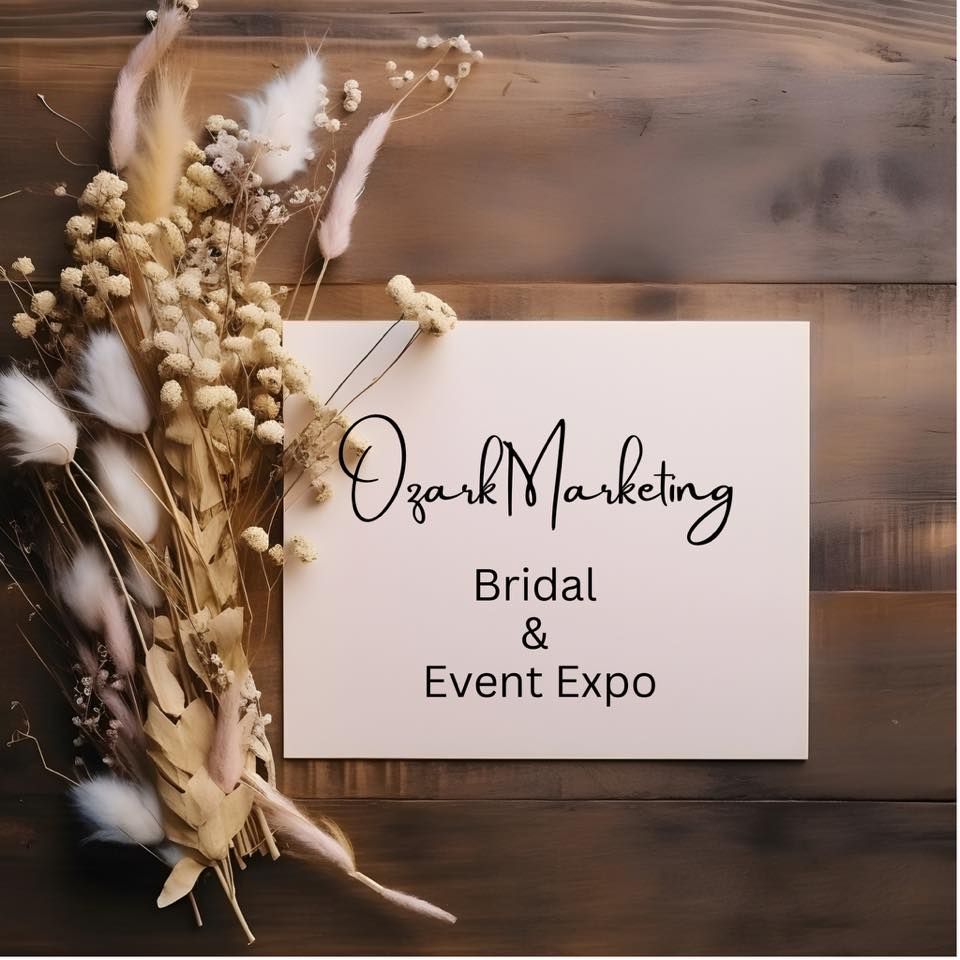 Ozark Marketing Bridal & Event Expo