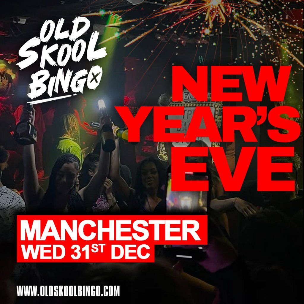 Old Skool Bingo Wednesday 31st Dec NYE Manchester