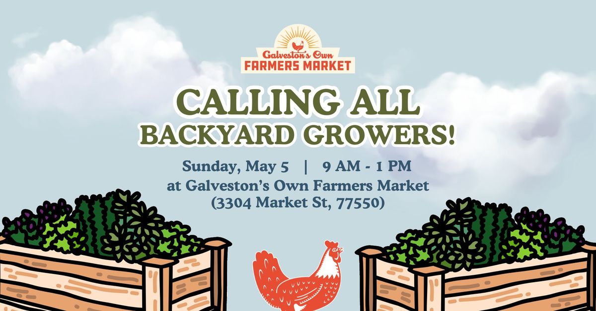 Calling all Backyard Growers!