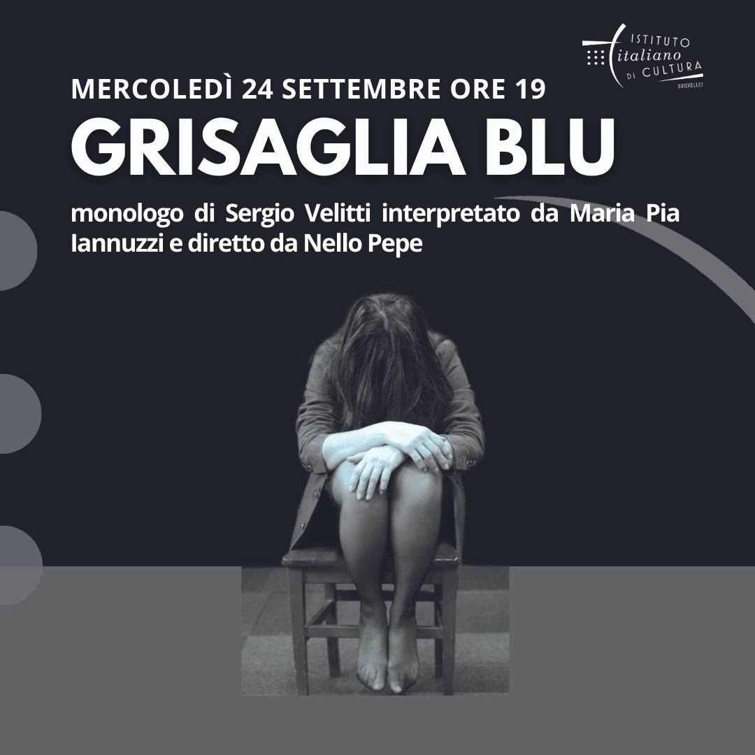 Grisaglia blu: monologo di Sergio Velitti interpretato da Maria Pia Iannuzzi e diretto da Nello Pepe