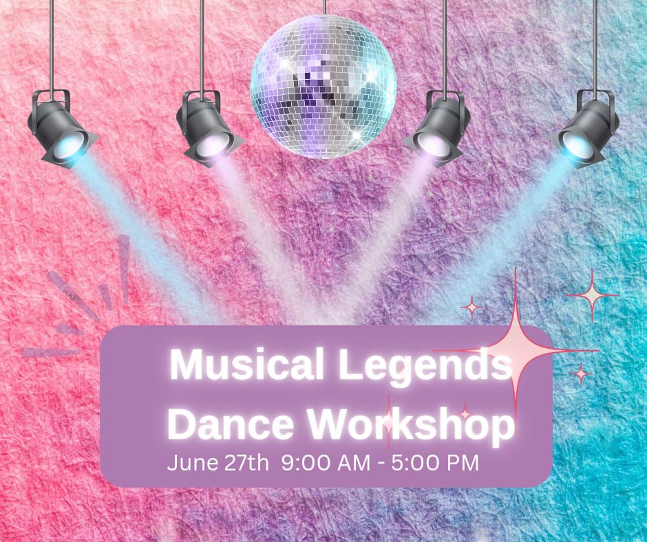 Musical Legends Dance Workshop