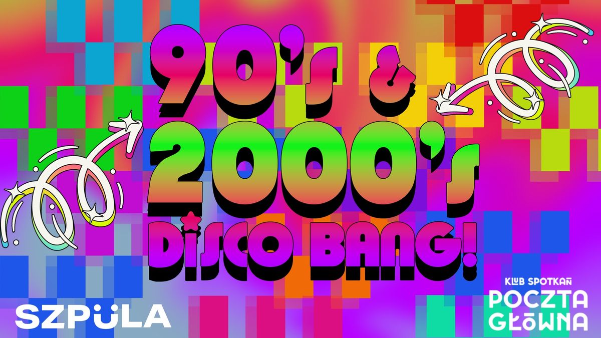 90's & 2000's DISCO BANG! by SZPULA! w Klubie Spotka\u0144 Poczta G\u0142\u00f3wna Krak\u00f3w