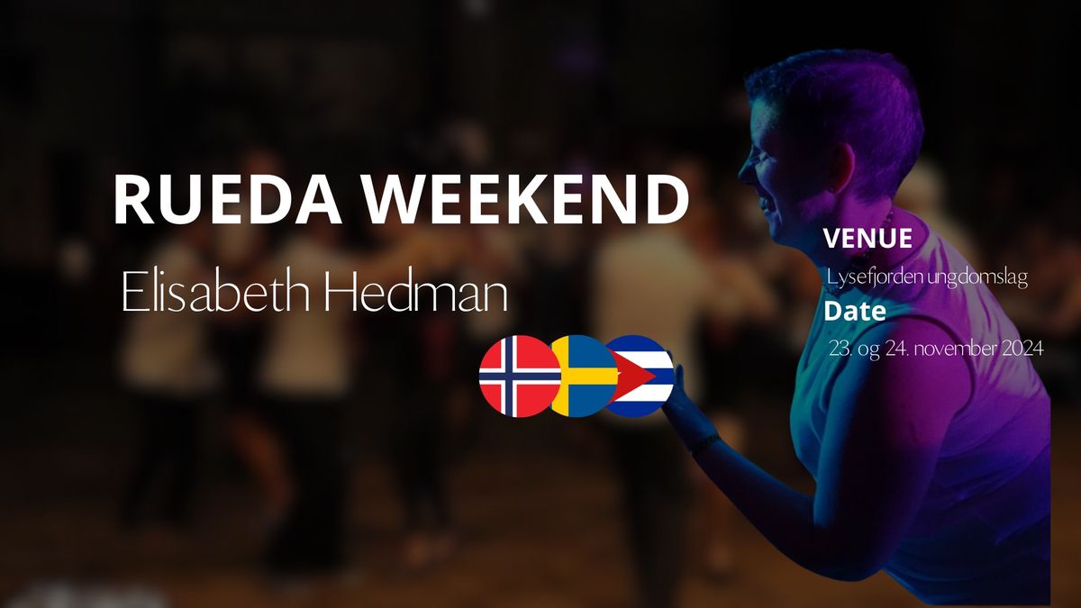 Rueda Weekend with Elisabeth Hedman