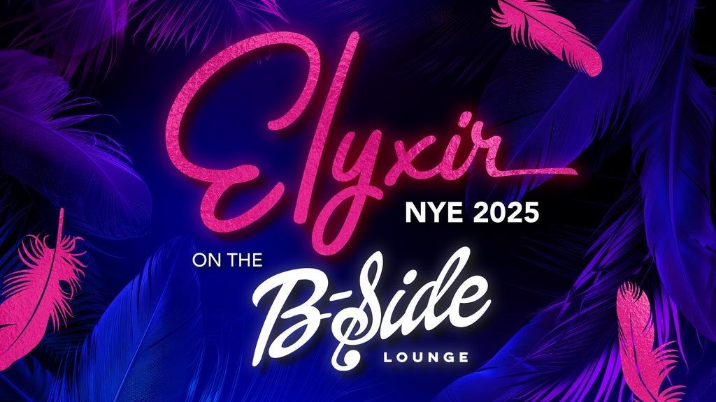 Elyxir On The B-Side - NYE Party 