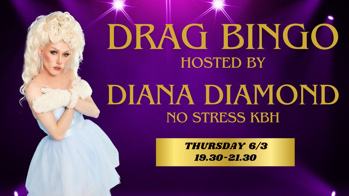 Drag Bingo Show with Diana Diamond at No Stress 6\/3