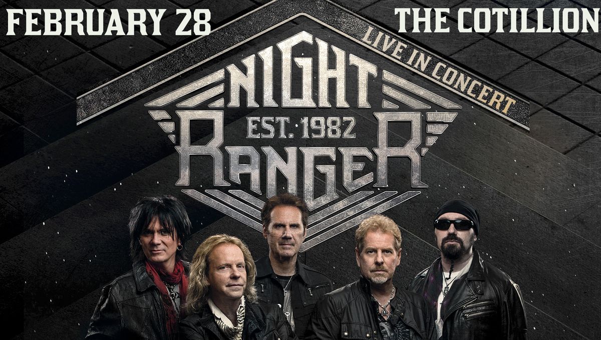 Night Ranger \u00b7 February 28 \u00b7 The Cotillion \u00b7 Wichita, KS